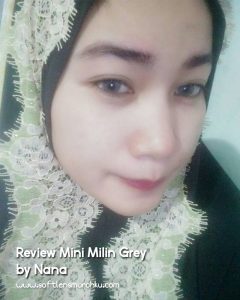 review mini milin grey sis nana 2