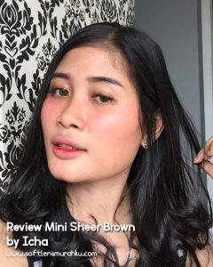 review mini sheer brown sis icha (1)
